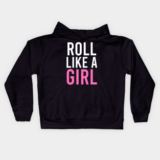 Roll like a girl - brazilian jiu-jitsu Kids Hoodie